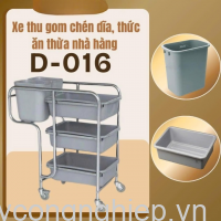 Xe thu gom chén dĩa nhà hàng D-016 